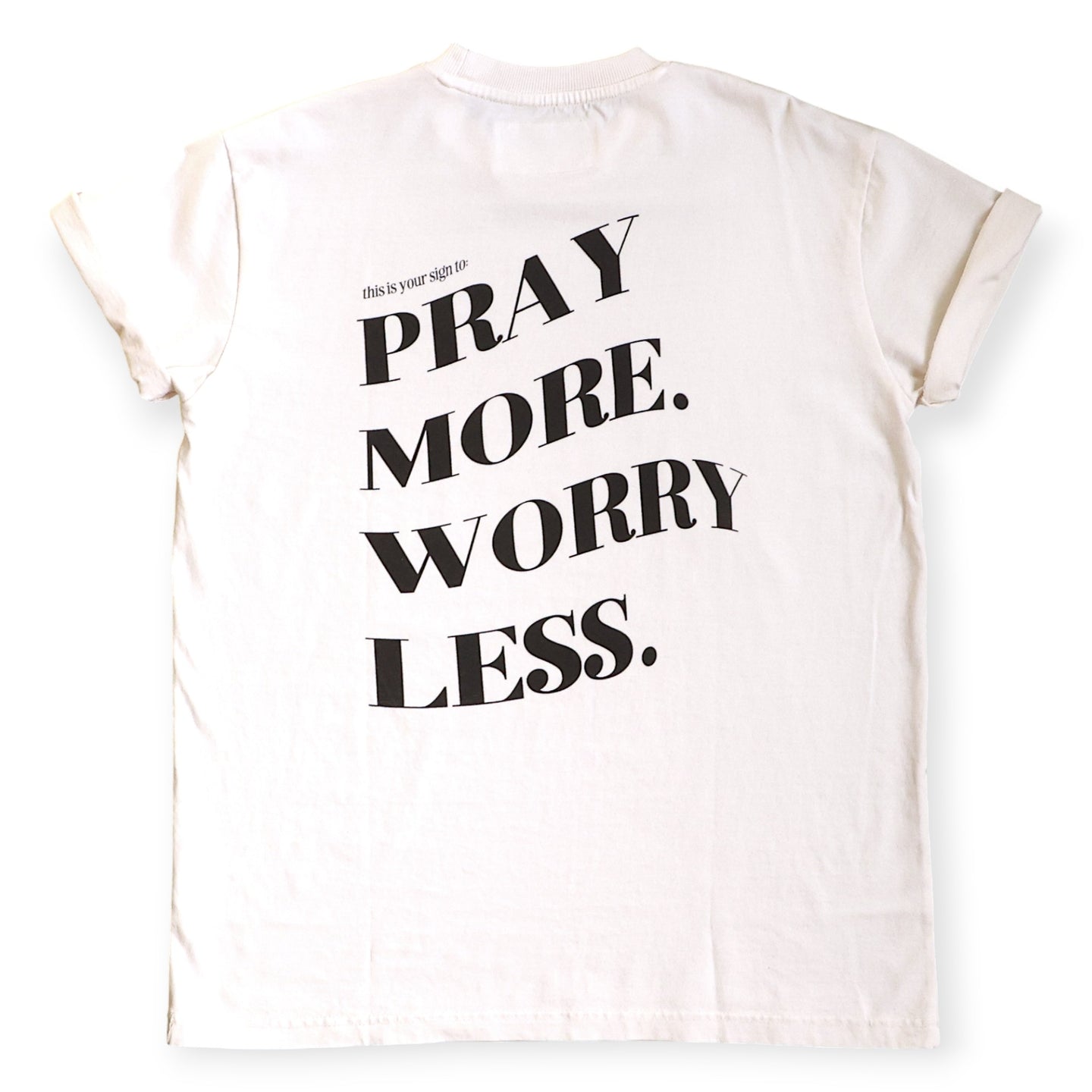 Pray More Worry Less Tee