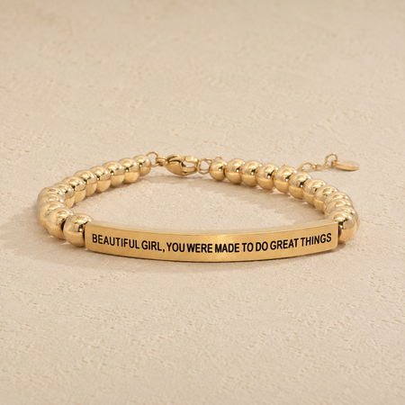 Beautiful Girl, You Were Made to Do Great Things" Engraved Bar Beaded Bracelet
