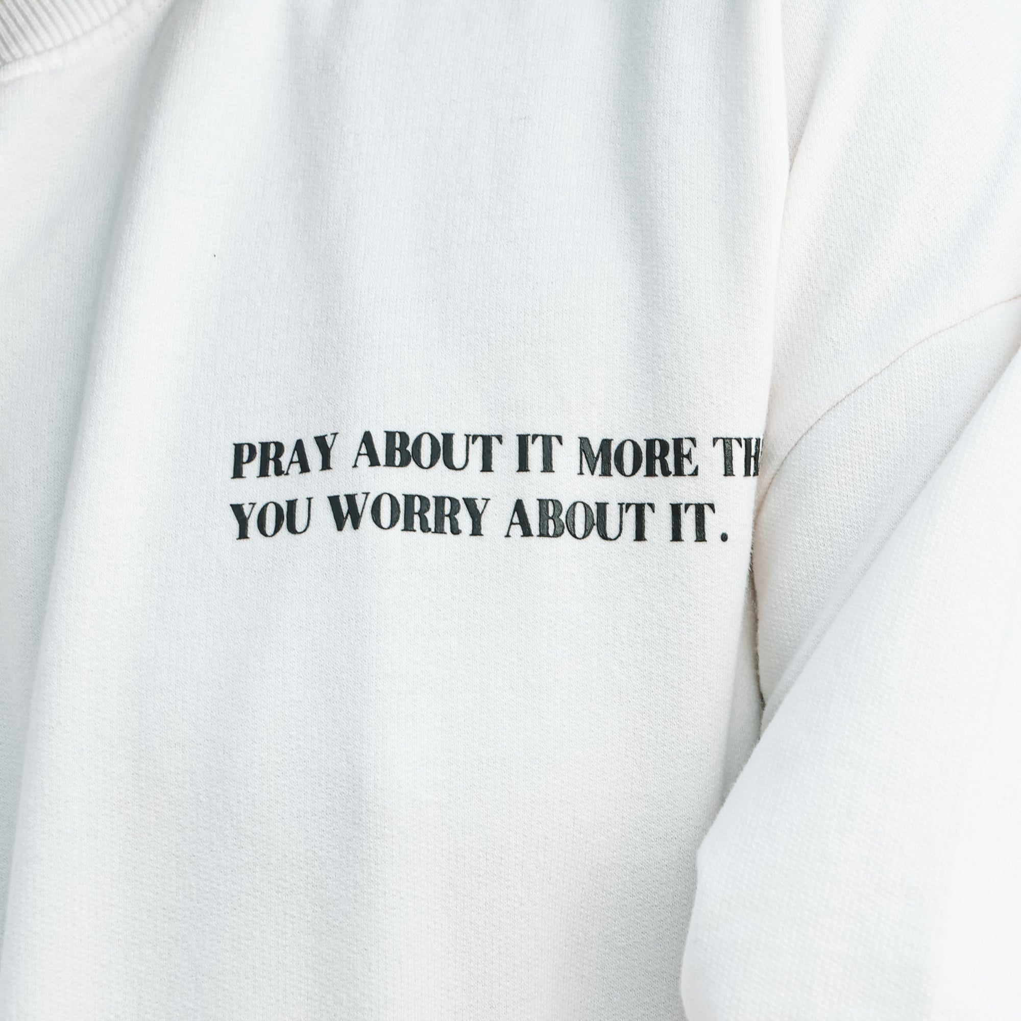 Pray More Worry Less Crewneck