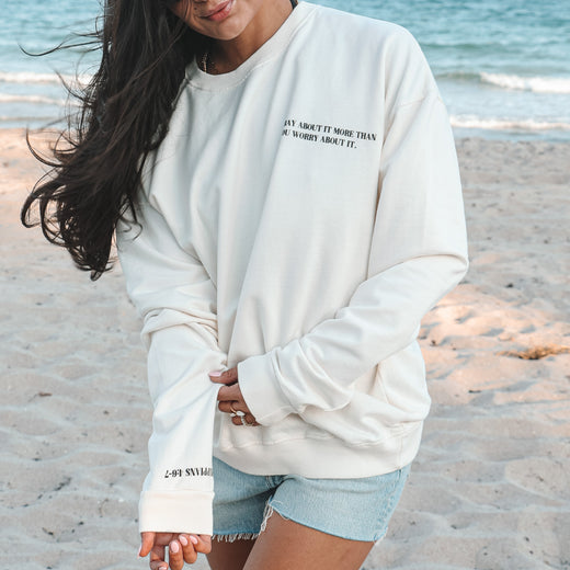 Pray More Worry Less Crewneck