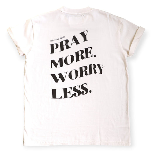 Pray More Worry Less Tee